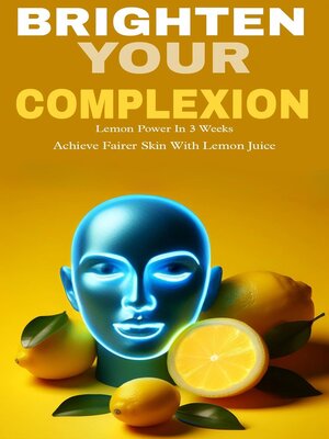 cover image of Brighten your complexion with lemon